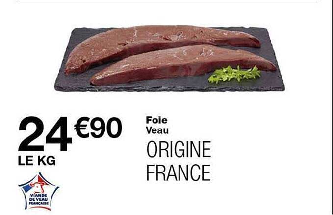 Foie Veau ORIGINE FRANCE