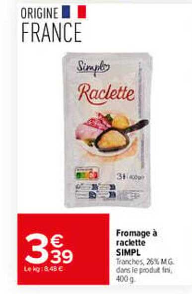 Fromage à raclette SIMPL Tranches, 26% M.G. dans le produit fini, 400 g.