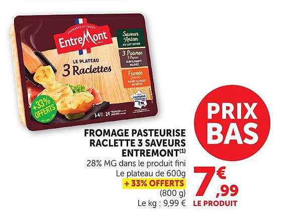 FROMAGE PASTEURISE RACLETTE 3 SAVEURS ENTREMONT