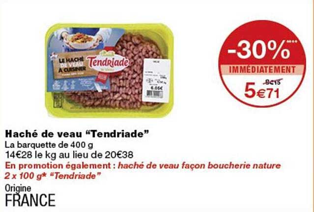 Haché de veau “Tendriade”