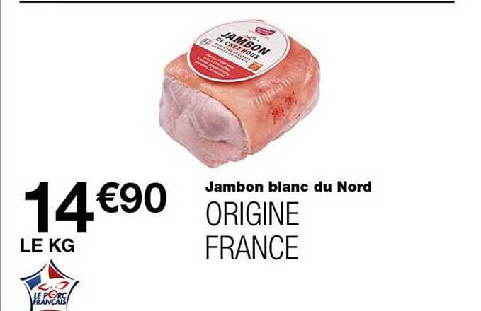 Jambon blanc du Nord ORIGINE FRANCE