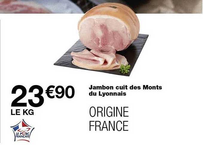 Jambon cuit des Monts du Lyonnais ORIGINE FRANCE