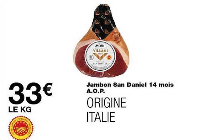 Jambon San Daniel 14 mois A.O.P. ORIGINE ITALIE