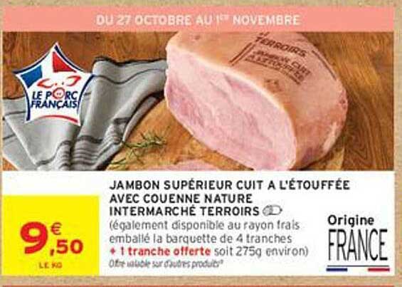 JAMBON SUPÉRIEUR CUIT À L'ÉTOUFFÉE AVEC COUENNE NATURE INTERMARCHÉ TERROIRS