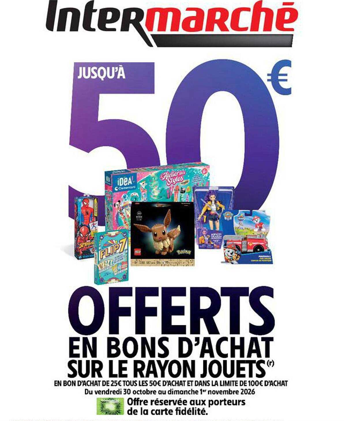 JUSQU’À 50 € OFFERTS EN BONS D’ACHAT SUR LE RAYON JOUETS