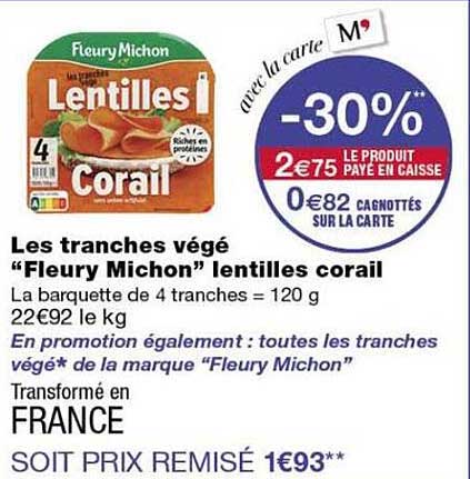 Les tranches végé “Fleury Michon” lentilles corail