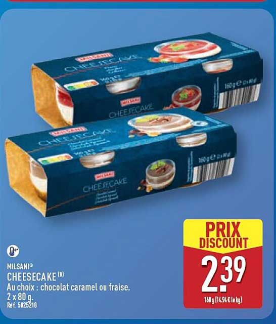 MILSANI CHEESECAKE (B) Au choix : chocolat caramel ou fraise. 2 x 80 g. Réf 5025218