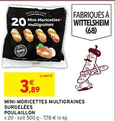 MINI-MORICETTES MULTIGRAINES SURGELÉES POULAILLON x 20 - soit 500 g - 7,78 € le kg