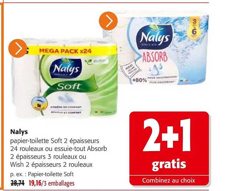 Nalys papier-toilette Soft 2 épaisseurs 24 rouleaux ou essuie-tout Absorb 2 épaisseurs 3 rouleaux ou Wish 2 épaisseurs 2 rouleaux