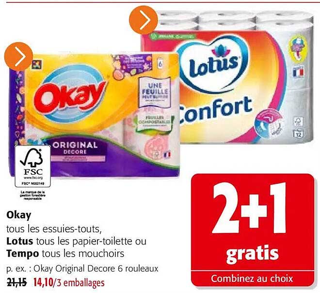 Okay tous les essuies-touts, Lotus tous les papier-toilette ou Tempo tous les mouchoirs