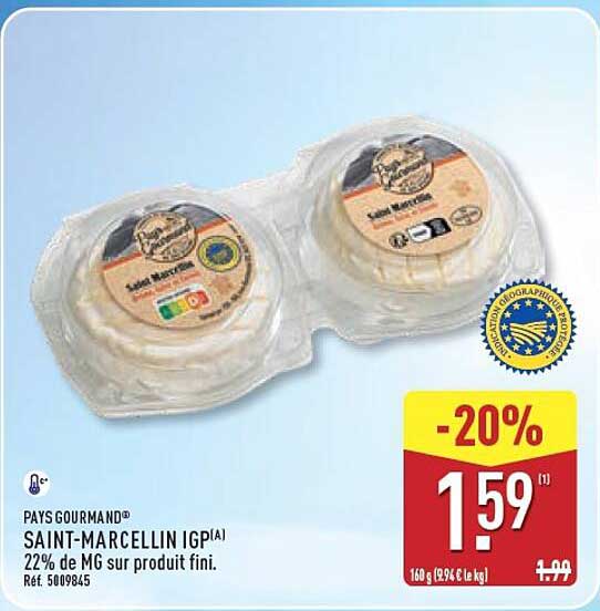 PAYS GOURMAND® SAINT-MARCELLIN IGP(A) 22% de MG sur produit fini. Réf. 5009845