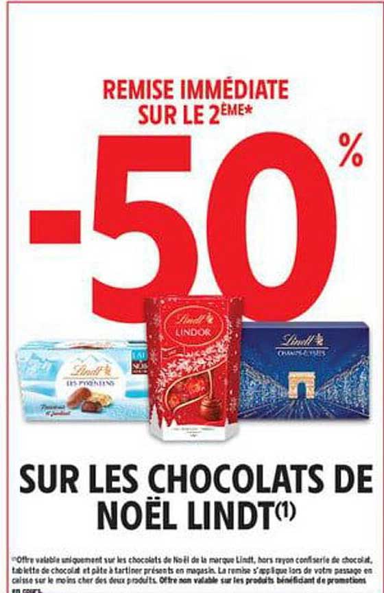 REMISE IMMÉDIATE SUR LE 2ÈME* -50% SUR LES CHOCOLATS DE NOËL LINDT(1)