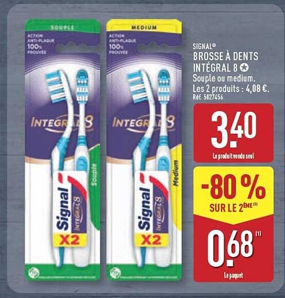 SIGNAL BROSSE À DENTS INTÉGRAL 8 Souple ou medium. Les 2 produits : 4,08 €.