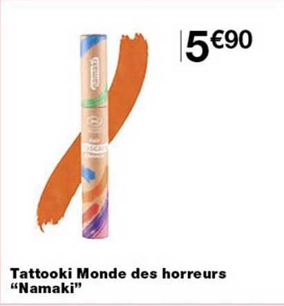Tattooki Monde des horreurs “Namaki”