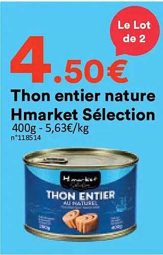 Thon entier nature Hmarket Sélection 400g - 5,63€/kg