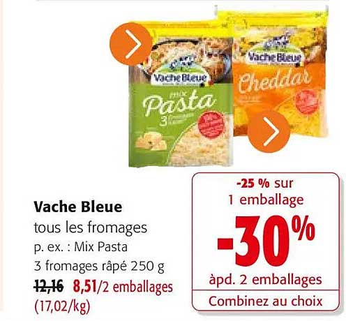 Vache Bleue tous les fromages p. ex. : Mix Pasta 3 fromages râpé 250 g