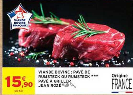 VIANDE BOVINE : PAVÉ DE RUMSTECK OU RUMSTECK *** PAVÉ À GRILLER JEAN ROZÉ