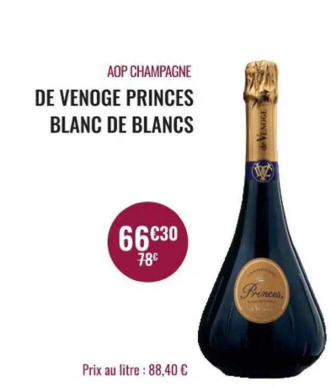 AOP CHAMPAGNE DE VENOGE PRINCES BLANC DE BLANCS