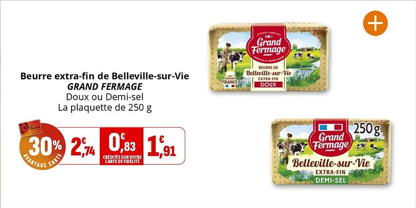 Beurre extra-fin de Belleville-sur-Vie GRAND FERMAGE Doux ou Demi-sel La plaquette de 250 g