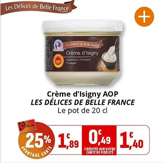Crème d’Isigny AOP LES DÉLICES DE BELLE FRANCE Le pot de 20 cl