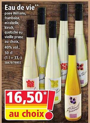 Eau de vie** poire Williams, framboise, mirabelle, kirsch, quetsche ou vieille prune au choix