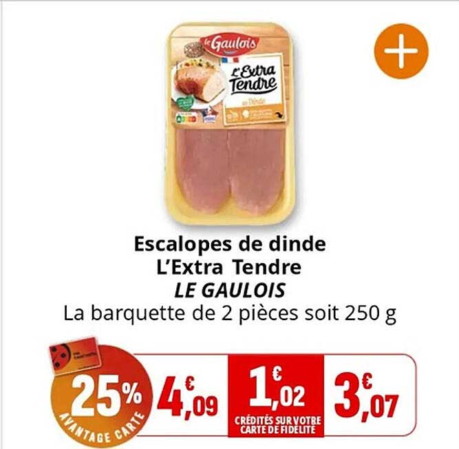 Escalopes de dinde L'Extra Tendre LE GAULOIS