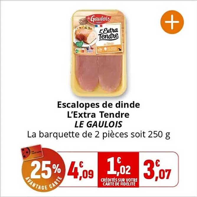 Escalopes de dinde L’Extra Tendres LE GAULOIS
