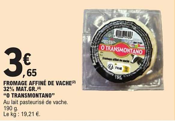 FROMAGE AFFINÉ DE VACHE 32% MAT.GR. "O TRANSMONTANO"