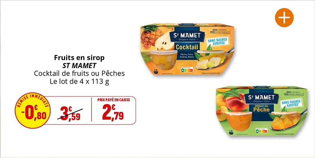Fruits en sirop ST MAMET - Cocktail de fruits ou Pêches