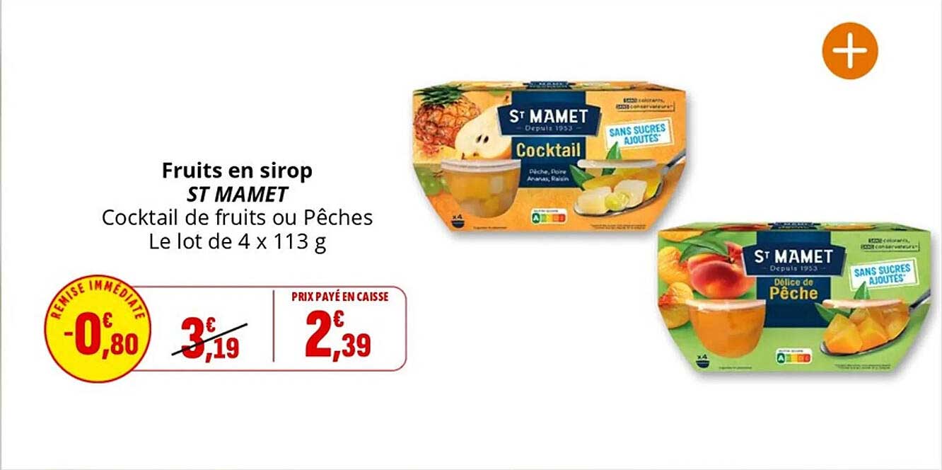 Fruits en sirop ST MAMET Cocktail de fruits ou Pêches