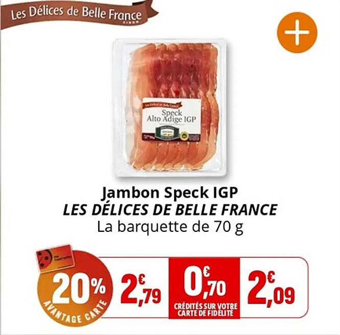 Jambon Speck IGP LES DÉLICES DE BELLE FRANCE La barquette de 70 g