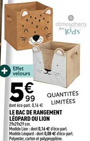 LE BAC DE RANGEMENT LÉOPARD OU LION