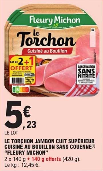 LE TORCHON JAMBON CUIT SUPÉRIEUR CUISINÉ AU BOUILLON SANS COUENNE "FLEURY MICHON"