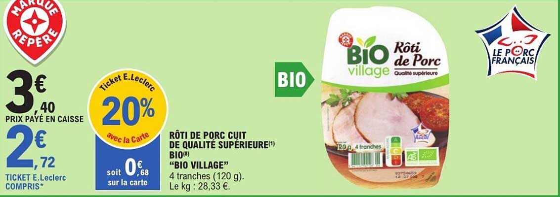 RÔTI DE PORC CUIT DE QUALITÉ SUPÉRIEURE BIO VILLAGE
