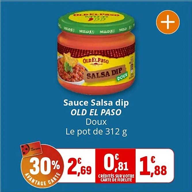 Sauce Salsa dip OLD EL PASO Doux Le pot de 312 g