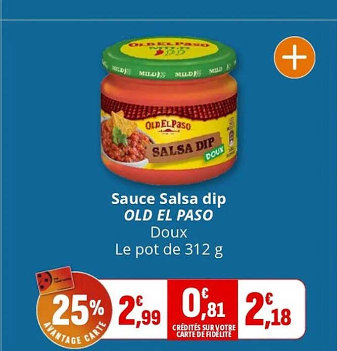 Sauce Salsa dip OLD EL PASO