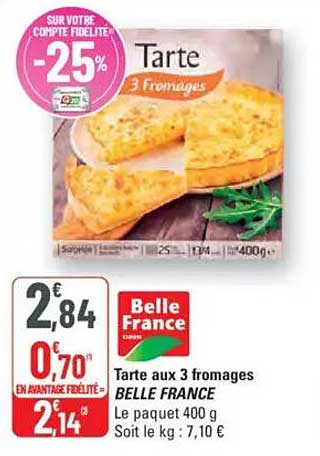Tarte aux 3 fromages BELLE FRANCE