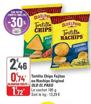 Tortilla Chips Fajitas ou Nachips Original OLD EL PASO