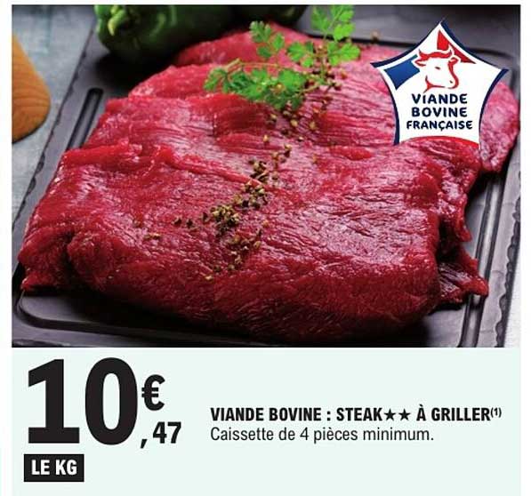 VIANDE BOVINE : STEAK★ ★ À GRILLER