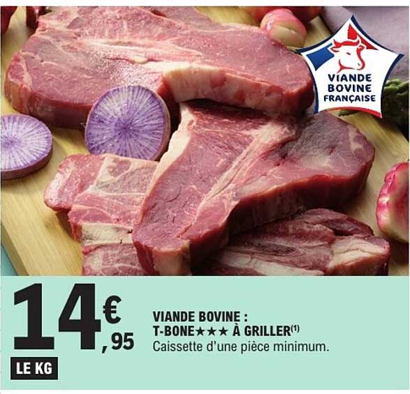 VIANDE BOVINE : T-BONE★★★ À GRILLER