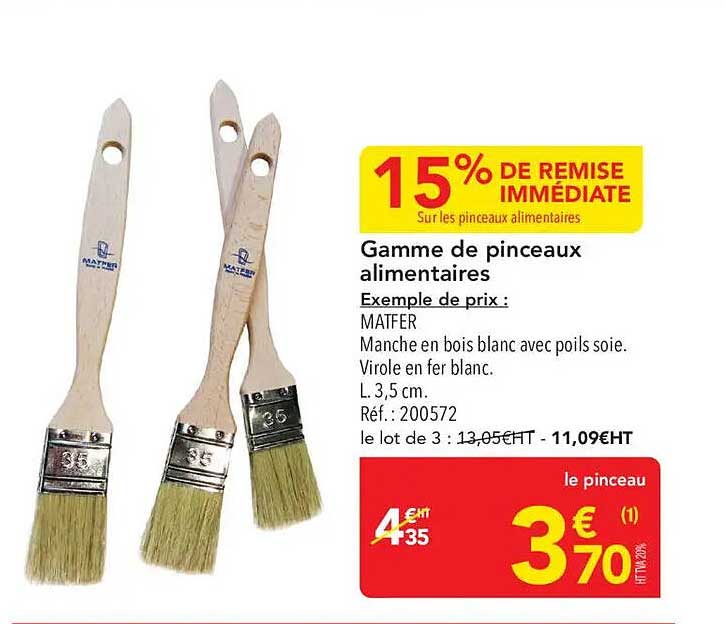 15% DE REMISE IMMÉDIATE Sur les pinceaux alimentaires