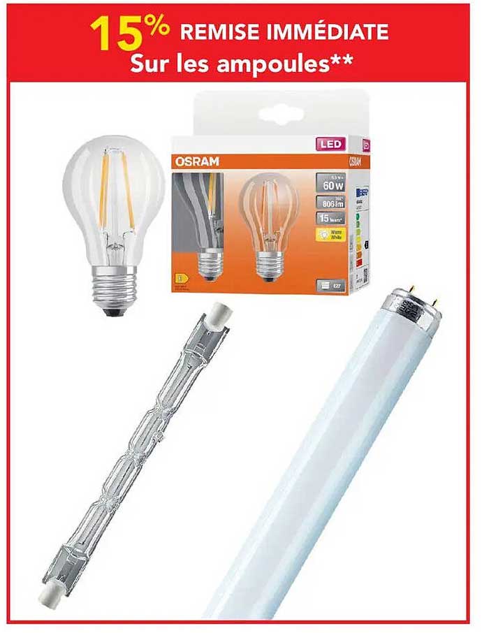 15% REMISE IMMÉDIATE Sur les ampoules**