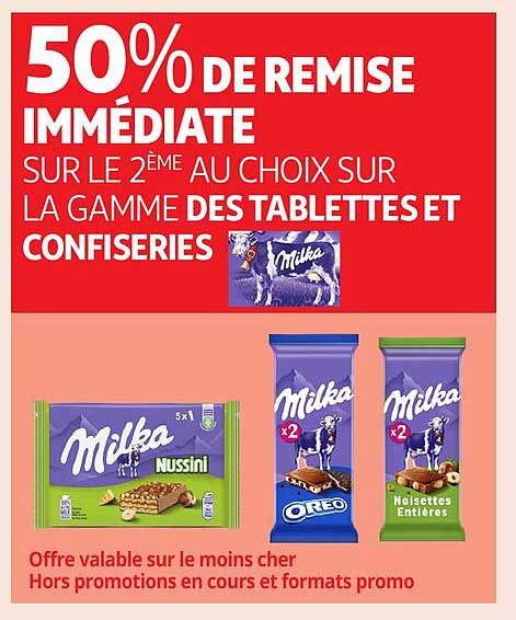 50% DE REMISE IMMÉDIATE SUR LE 2ème AU CHOIX SUR LA GAMME DES TABLETTES ET CONFISERIES