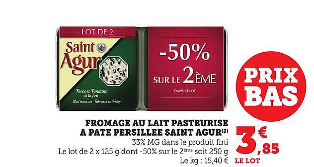 FROMAGE AU LAIT PASTEURISE A PATE PERSILLEE SAINT AGUR