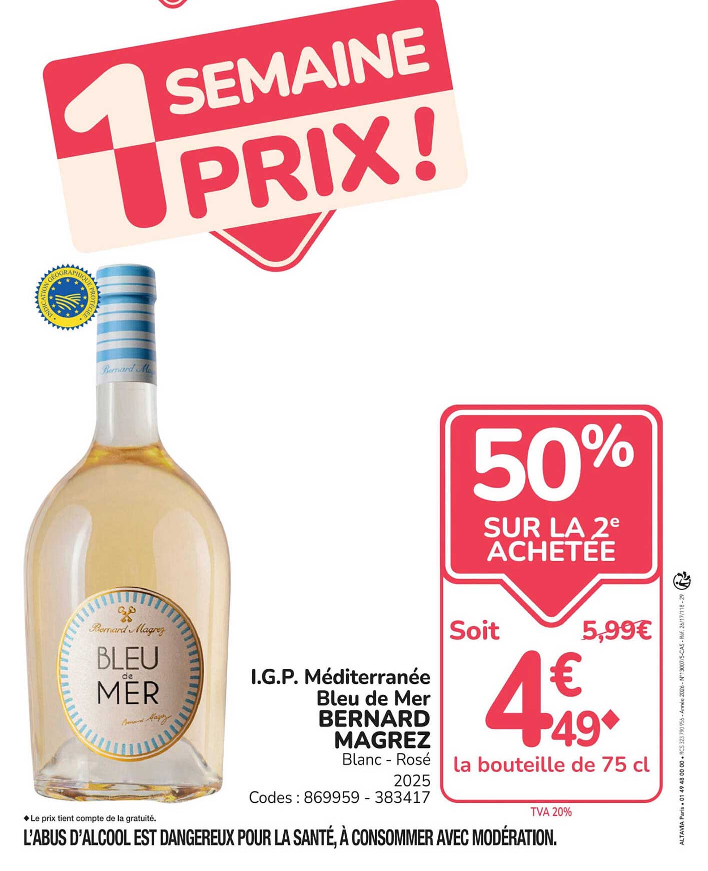 1 SEMAINE 1 PRIX ! 50% SUR LA 2e ACHETÉE