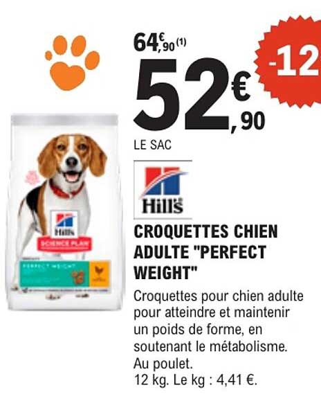 CROQUETTES CHIEN ADULTE "PERFECT WEIGHT"