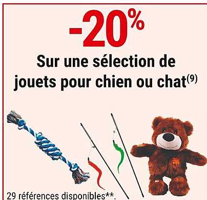 -20% Sur une sélection de jouets pour chien ou chat