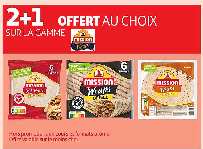 2+1 OFFERT AU CHOIX SUR LA GAMME MISSION WRAPS