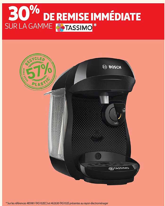 30% DE REMISE IMMEDIATE SUR LA GAMME TASSIMO