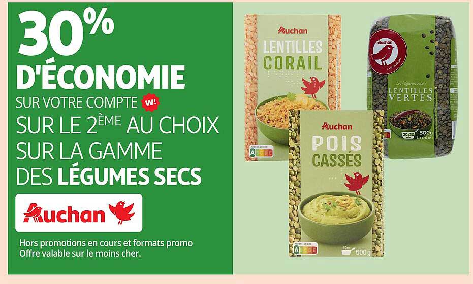 30% D'ÉCONOMIE SUR VOTRE COMPTE SUR LE 2ÈME AU CHOIX SUR LA GAMME DES LÉGUMES SECS